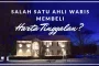 BOLEHKAH SALAH SATU AHLI WARIS MEMBELI HARTA TINGGALAN?