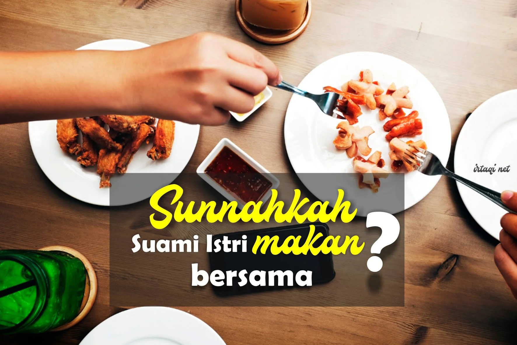 APAKAH SUAMI ISTRI MAKAN BERSAMA ITU SUNNAH?