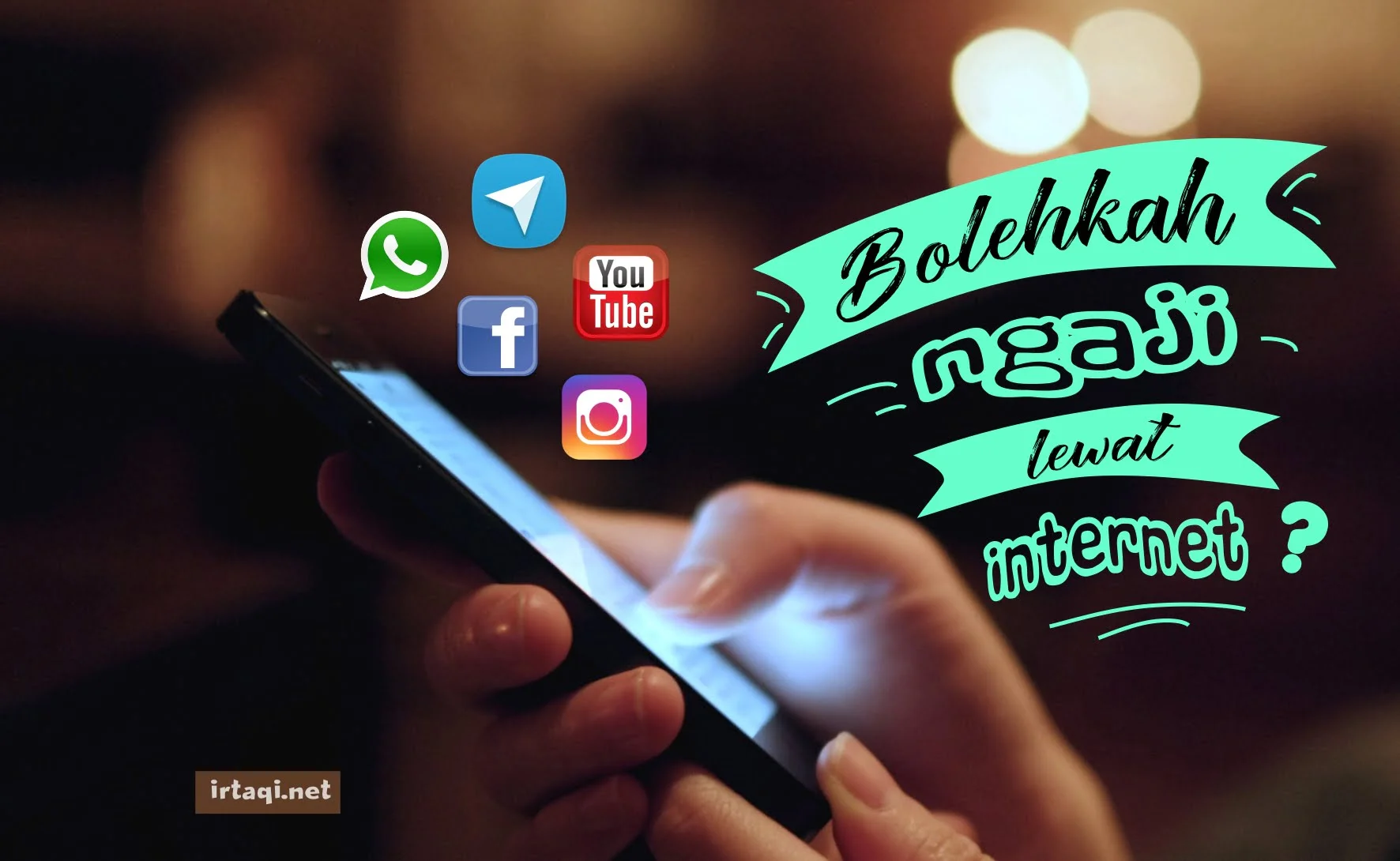 BOLEHKAH NGAJI LEWAT INTERNET?