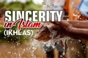 SINCERITY IN ISLAM (IKHLAS)