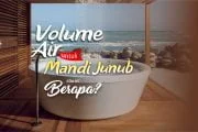 BERAPA VOLUME AIR YANG DIBUTUHKAN UNTUK MANDI JUNUB?