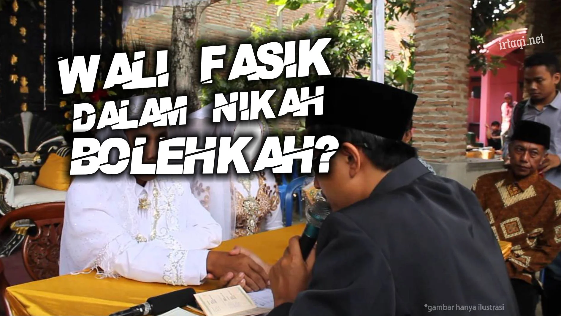 WALI FASIK DALAM NIKAH, BOLEHKAH?