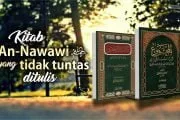 KITAB-KITAB AN-NAWAWI YANG TIDAK TUNTAS DITULIS