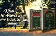 KITAB-KITAB AN-NAWAWI YANG TIDAK TUNTAS DITULIS