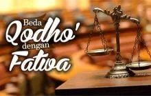 APA BEDANYA QODHO’ DENGAN FATWA?
