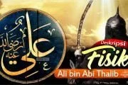 DESKRIPSI FISIK ALI BIN ABI THOLIB
