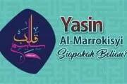 YASIN AL-MARROKISYI, SIAPAKAH BELIAU?