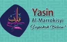 YASIN AL-MARROKISYI, SIAPAKAH BELIAU?