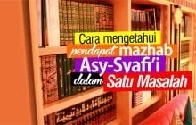 INGIN TAHU PENDAPAT MAZHAB ASY-SYAFI'I DALAM SATU MASALAH?