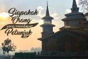 SIAPAKAH ORANG YANG MENDAPATKAN PETUNJUK ITU?