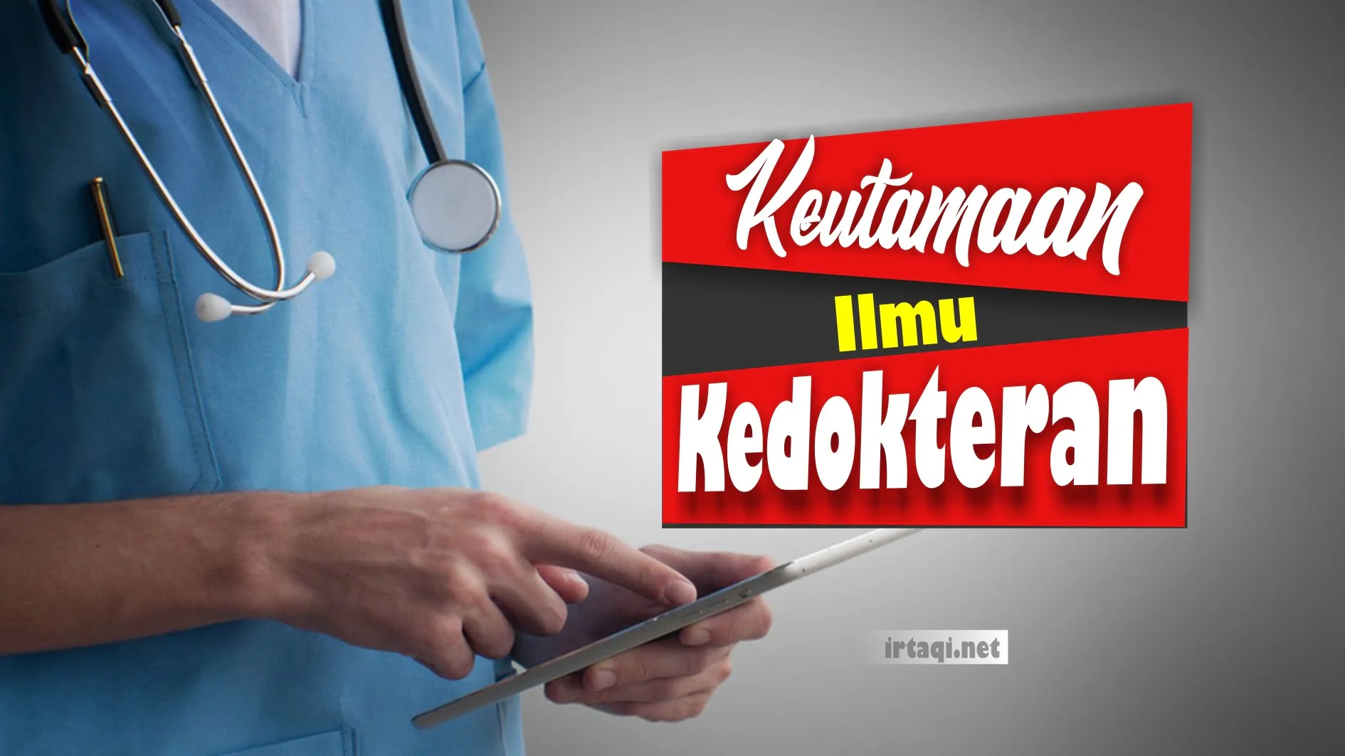 KEUTAMAAN ILMU KEDOKTERAN