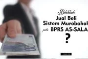 BOLEHKAH JUAL BELI SISTEM MUROBAHAH PADA BPRS AS-SALAM?