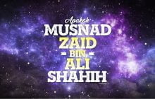 APAKAH MUSNAD ZAID BIN ALI ITU SAHIH?
