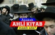 APAKAH PADA ZAMAN SEKARANG MASIH ADA AHLI KITAB?
