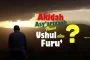 TAUHID DIBAGI 3 ITU BAGAIMANA? AKIDAH ASY’ARIYYAH ITU MASUK USHUL ATAU FURU’?