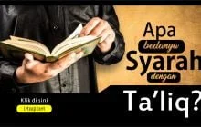 APA BEDANYA “SYARAH” DENGAN “TA’LIQ”?