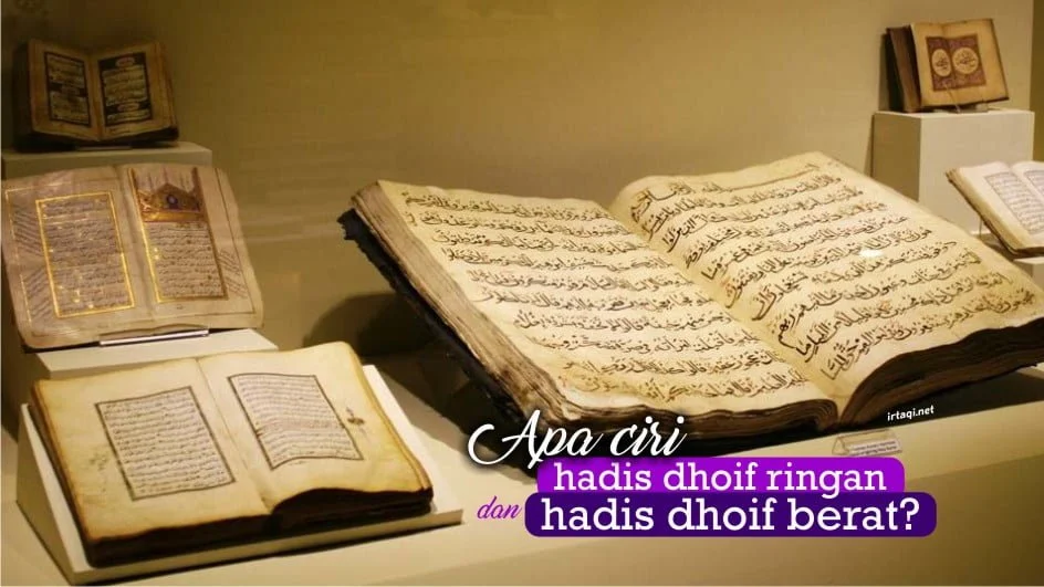APA CIRI HADIS DHOIF RINGAN DAN HADIS DHOIF BERAT?‬