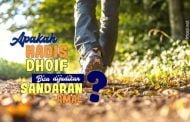 APAKAH HADIS DHOIF BISA DIJADIKAN SANDARAN AMAL?