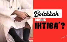 BOLEHKAH DUDUK IHTIBA’?