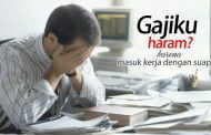 APAKAH GAJI ORANG YANG MASUK KERJA DENGAN SUAP HARAM SEUMUR HIDUP?