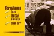 SAHKAH BERMAKMUM PADA IMAM YANG RUSAK BACAANNYA DALAM SALAT SIRR