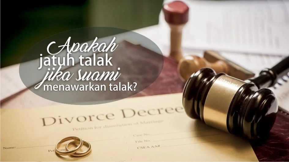 APAKAH JATUH TALAK JIKA SUAMI MENAWARKAN TALAK?