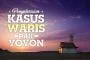 KASUS WARIS PAK YOYON