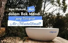 APA HUKUM AIR DALAM BAK MANDI YANG TERCIPRAT AIR MUSTA’MAL?