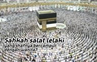 SAHKAH SALAT LELAKI YANG SHAFNYA BERCAMPUR DENGAN WANITA?