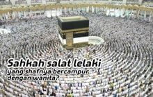 SAHKAH SALAT LELAKI YANG SHAFNYA BERCAMPUR DENGAN WANITA?