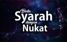 APA BEDANYA “SYARAH” DENGAN “NUKAT”?