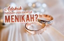 ADAKAH BATASAN USIA MINIMAL MENIKAH?