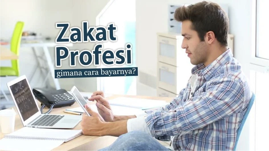BAGAIMANA CARA MEMBAYAR ZAKAT PROFESI