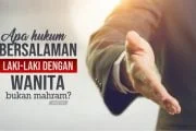 APA HUKUM BERSALAMAN ANTARA LAKI-LAKI DAN WANITA YANG BUKAN MAHRAM?