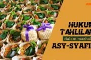 BAGAIMANA HUKUM TAHLILAN DALAM MAZHAB ASY-SYAFI'I?