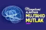 MENYELAMI ALAM PIKIR MUJTAHID MUTHLAQ