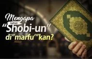MENGAPA LAFAZ “SHOBI-UN” DI”MARFU’”KAN?