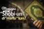 MENGAPA LAFAZ “SHOBI-UN” DI”MARFU’”KAN?