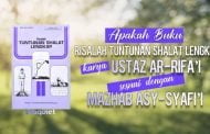 APAKAH BUKU “RISALAH TUNTUNAN SHALAT LENGKAP” KARYA USTAZ RIFA'I SESUAI DENGAN MAZHAB ASY-SYAFI'I?
