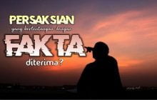 PERSAKSIAN YANG BERTENTANGAN DENGAN FAKTA, DITERIMA ATAU DITOLAK?