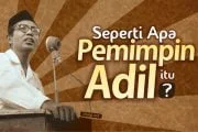 SEPERTI APA PEMIMPIN ADIL ITU?