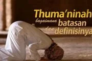 BAGAIMANA BATASAN  DAN DEFINISI “THUMA’NINAH” ITU?