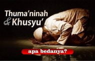APA PERBEDAAN ANTARA “THUMA’NINAH” DENGAN “KHUSYU’”?