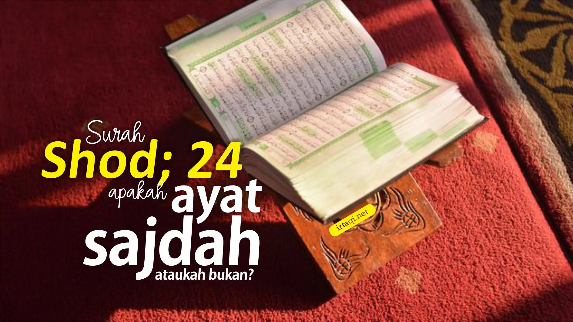 SURAH SHOD AYAT 24 APAKAH AYAT SAJDAH ATAUKAH BUKAN?