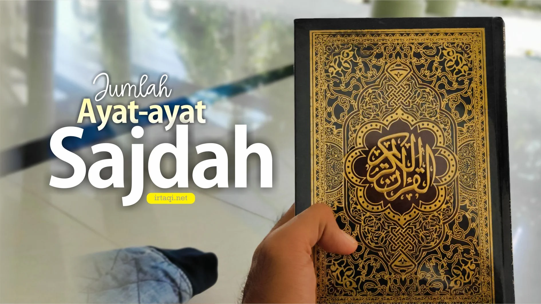 JUMLAH AYAT-AYAT SAJDAH