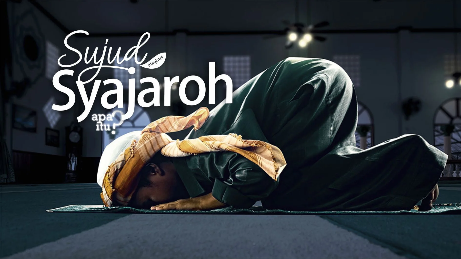 APA ITU SUJUD SYAJAROH?