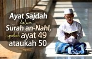 AYAT SAJDAH DALAM SURAH AN-NAHL, APAKAH AYAT 49 ATAUKAH 50?