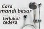 CARA MANDI BESAR BAGI ORANG YANG TERLUKA/CEDERA