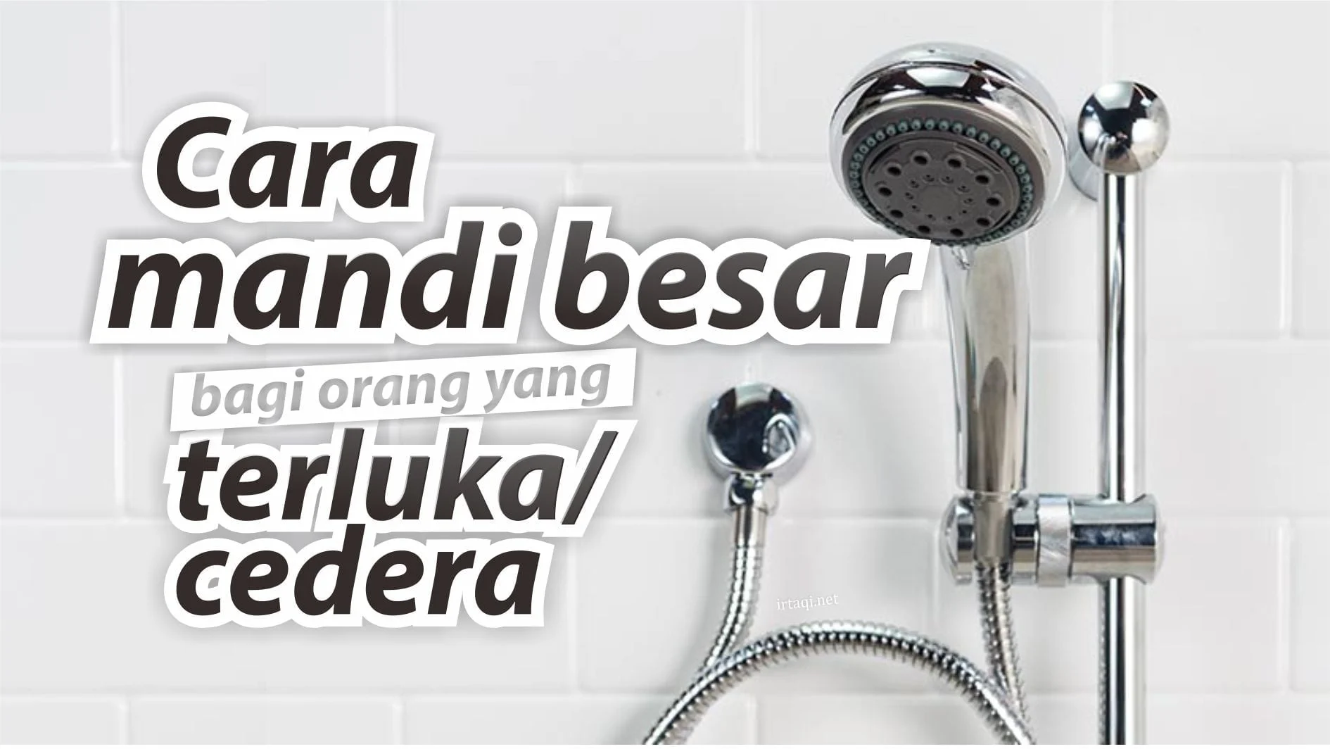 CARA MANDI BESAR BAGI ORANG YANG TERLUKA/CEDERA