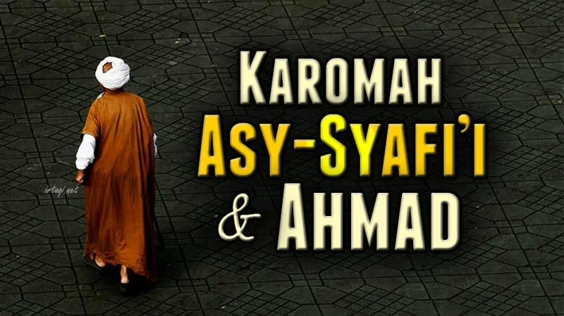 KAROMAH ASY-SYAFI'I DAN AHMAD